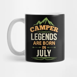 Camper Legends Are Born In July Camping Quote Mug